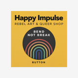 Bend Not Break Button