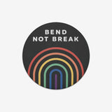 Bend Not Break
