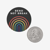 Bend Not Break