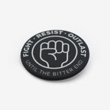 Fight, Resist, Outlast