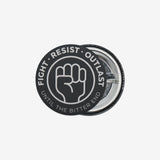 Fight, Resist, Outlast Button