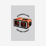 Always Late