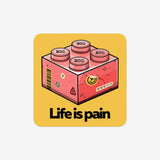 Life is Pain