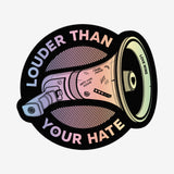 Louder Than Your Hate
