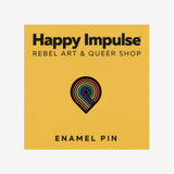 Queer and Here Enamel Pin