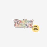 Rainbow Criminal Enamel Pin