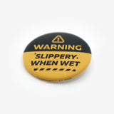 Slippery When Wet