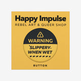Slippery When Wet